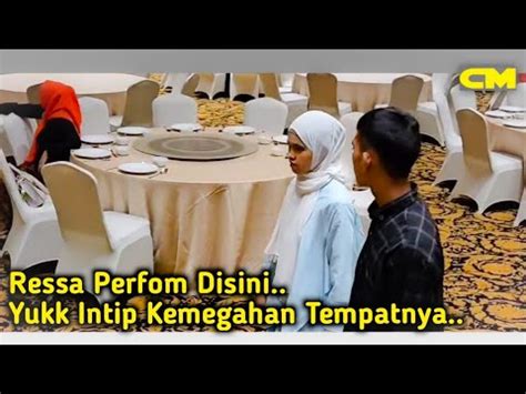 Ressa Perfom Disini Yukk Intip Kemegahan Tempat Acara Ressa Youtube