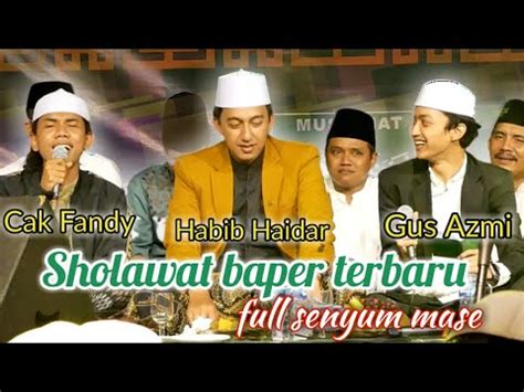 Sholawat Terbaru Bareng Gus Azmi Cak Fandy Habib Haidar Di Gor Satria