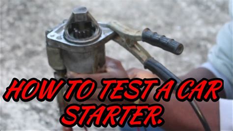 HOW TO TEST A CAR STARTER COME TESTARE UN MOTORINO DI AVVIAMENTO