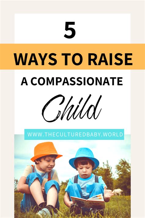 5 Ways To Raise A Compassionate Child Practical Parenting Kids And