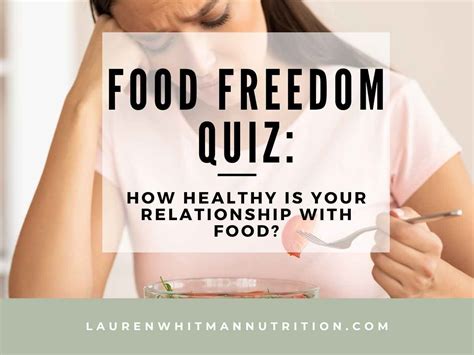 Food Freedom Quiz How Healthy Is Your Relationship With Food Lauren