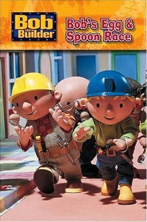 Buy Bob The Builder Bob S Egg And Spoon Race Bob The Builder S