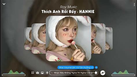 Thích Anh Rồi Đấy Remix Hannie X Đại Mèo Remix Vì Em Thích Anh Rồi