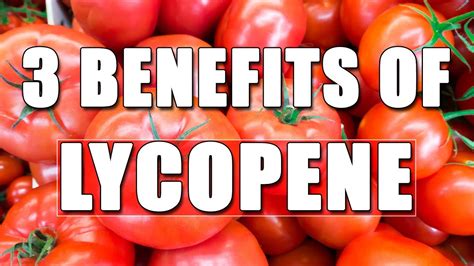 3 Benefits Of Lycopene YouTube