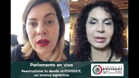 ParlamentoEnVivo Reestructurar La Deuda Al FOVISSSTE Un Avance