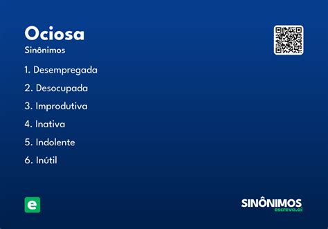 O'que É Ociosa - Ociosa - Significado e Sinônimo - escreva.ai