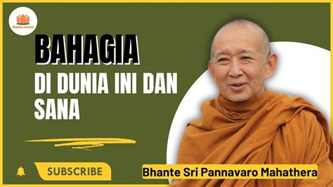 BERBAHAGIA DI DUNIA INI DAN SANA BHANTE SRI PANNAVARO MAHATHERA