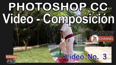 Photoshop CC Video Composición 3 Cómo aplicar máscara de capa con