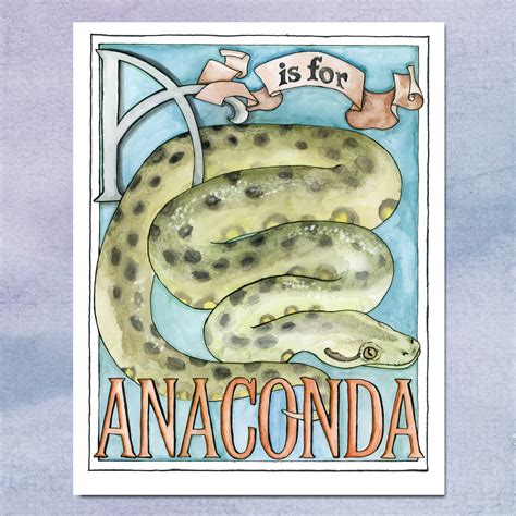 A is for Anaconda | moondappled.com