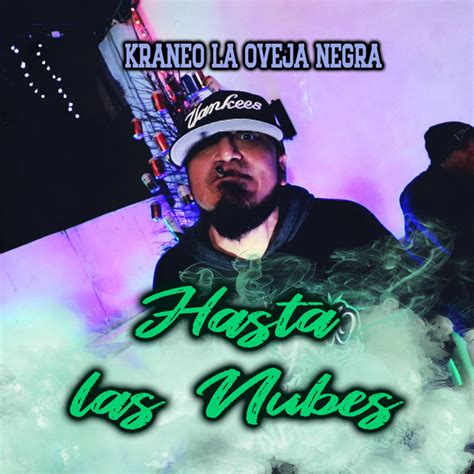 Hasta Las Nubes Single By Kraneo La Oveja Negra Spotify