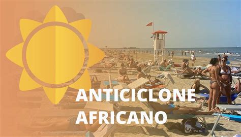 Bollino Rosso Per Il Caldo Africano Secondo Le Previsioni Meteo Ma