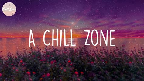 A Chill Zone Chill Relaxing Pop Music YouTube