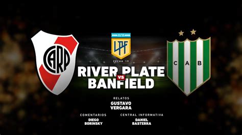 River Plate Vs Banfield Liga Profesional Cadena 3 Argentina En Vivo