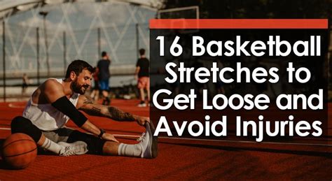 16 Basketball Stretches To Get Loose And Avoid Injuries