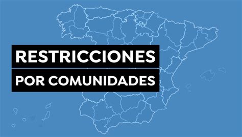 Nuevas Restricciones Por Covid 19 En Tu Comunidad Horario Del Toque De