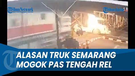 PT KAI UNGKAP ALASAN TRUK SEMARANG Mogok Tengah Rel Meledak Ditabrak