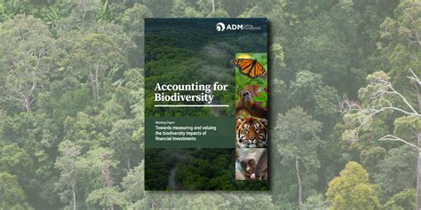 Accounting For Biodiversity Towards Measuring And Valuing The Biodiversity Impacts Of Financial