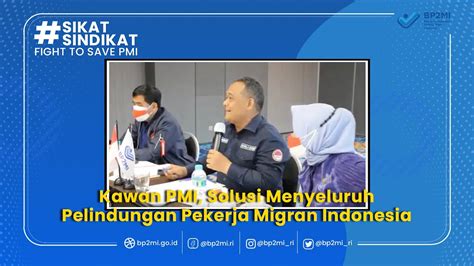 Kawan Pmi Solusi Menyeluruh Pelindungan Pekerja Migran Indonesia Youtube