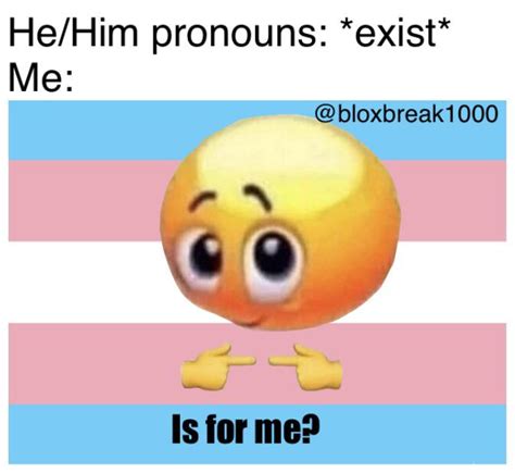 Is for me? (Meme by me!!) : r/traaaaaaannnnnnnnnns