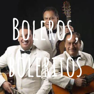 Boleros Boleritos A Podcast On Spotify For Podcasters