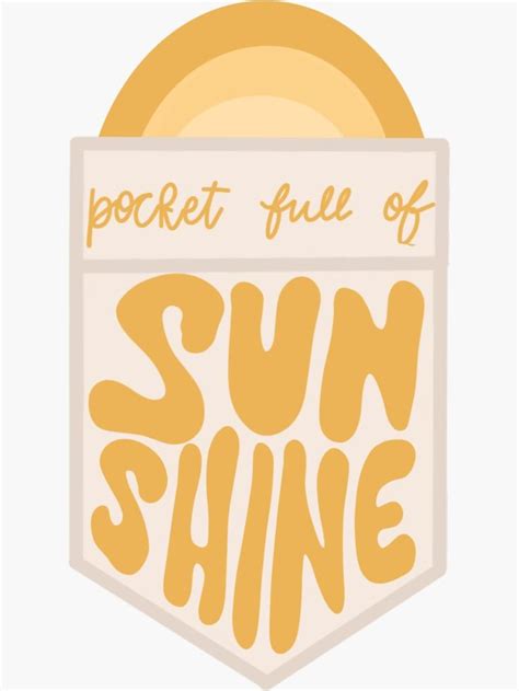 Pocket Full Of Sunshine Sticker For Sale By Caroline Tatko Pocket