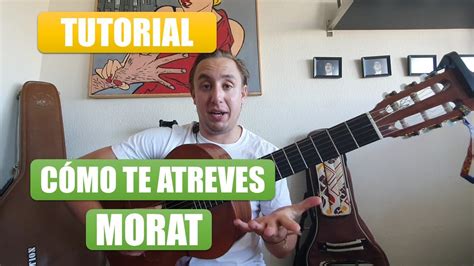 Tutorial C Mo Te Atreves A Volver C Mo Tocar En Guitarra Con Acordes