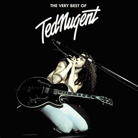 Écouter The Very Best Of Ted Nugent De Ted Nugent Sur Amazon Music