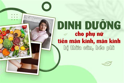 Khóa DINH DƯỠNG CHO PHỤ NỮ TIỀN MÃN KINH MÃN KINH BỊ THỪA CÂN BÉO PHÌ