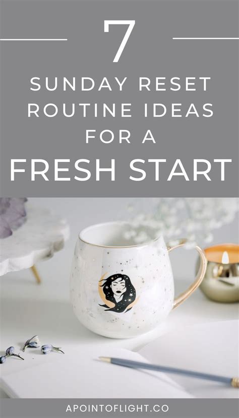 7 Sunday Reset Routine Ideas For A Fresh Start Each Week A Point Of