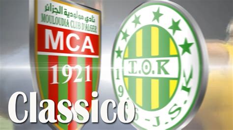 Le classico algérien MC Alger vs JS Kabylie Présentation Vidéo