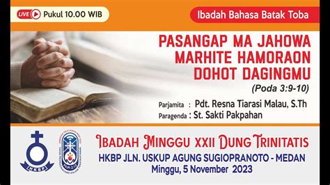 Ibadah Minggu XXII Dung Trinitatis HKBP Jl Uskup Agung Sugiopranoto