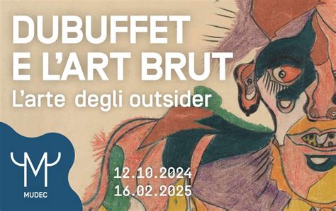 Dubuffet E Lart Brut” In Mostra Al Mudec Di Milano Nel 20242025