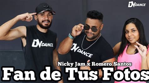 Fan De Tus Fotos Nicky Jam X Romeo Santos Coreografia Oficial DV