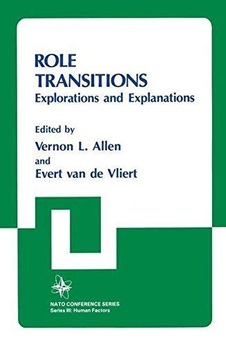 Role Transitions Explorations And Explanations Nato Conference Series