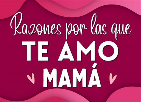 Buy Razones Por Las Que Te Amo Mam Un Libro Para Llenar Los Espacios