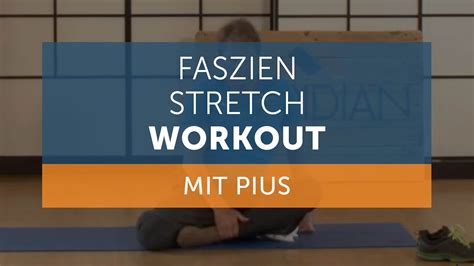 Meridian Home Min Faszien Stretch Mit Pius Youtube