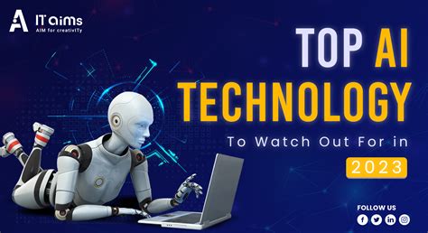 Top AI Technology to Watch Out For in 2023