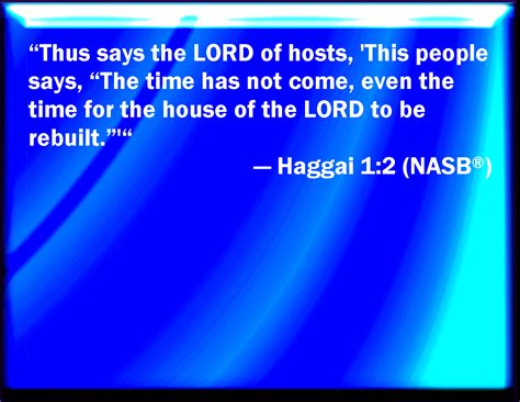 Haggai 12 Thus Speaks The Lord Of Hosts Saying This People Say The