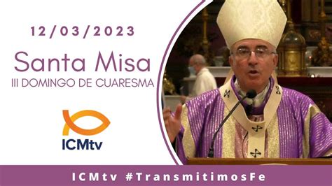 Santa Misa Domingo 12 De Marzo 2023 YouTube