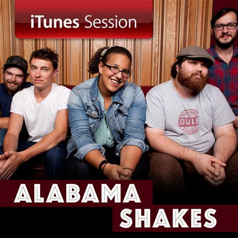 Alabama Shakes - iTunes Session Lyrics and Tracklist | Genius