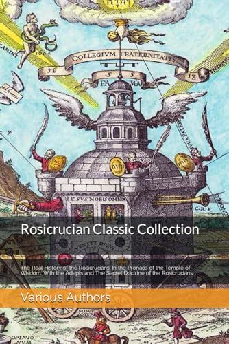 Rosicrucian Classic Collection The Real History Of The Rosicrucians