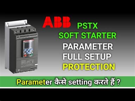 ABB PSTX Soft Starter Basic Setup Procedure YouTube