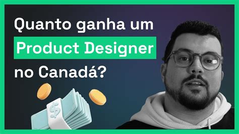 Quanto Um UX Designer Product Designer Ganha No Canada YouTube