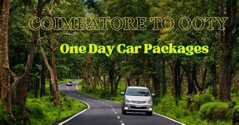 Details Of Coimbatore To Ooty One Day Car Packages Balaji Travels