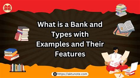 bank  types  examples   features