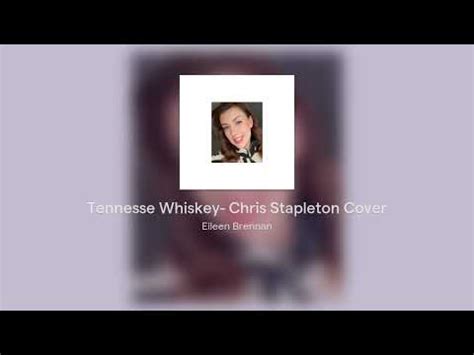 Tennesse Whiskey Chris Stapleton Cover YouTube