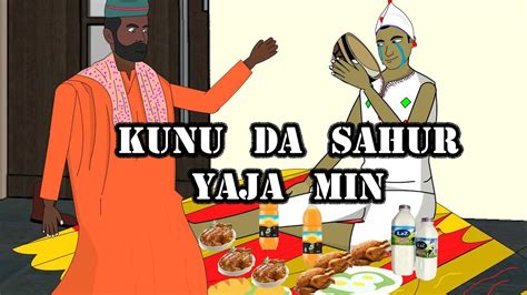 Kin Iya Kunu Kunu Da Sahur Yaja Min YouTube