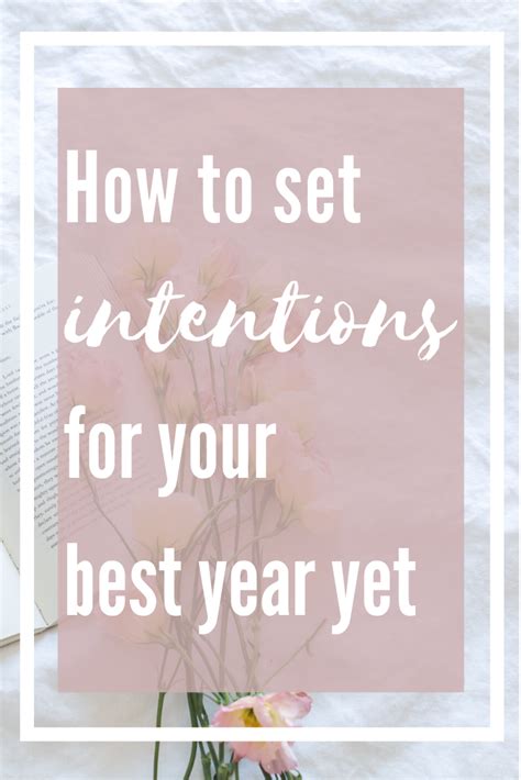 How To Set Intentions For The New Year So You Can Have Your Best Year Yet Setting Goals At