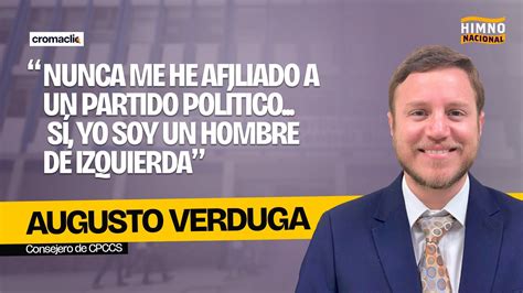 Entrevista A AUGUSTO VERDUGA Consejero Del CPCCS HIMNO NACIONAL