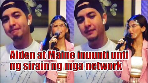 Alden Richards At Maine Mendoza Inuunti Unti Ng Sirain Ng Mga Network